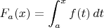$F_a(x)=\displaystyle \int_a^x f(t)\,dt$
