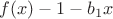 $f(x)-1-b_1 x$
