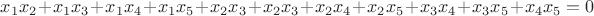 $x_1x_2+x_1x_3+x_1x_4+x_1x_5+x_2x_3+x_2x_3+x_2x_4+x_2x_5+x_3x_4+x_3x_5+x_4x_5=0$