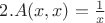 $2. A(x, x) = \frac{1}{x}$
