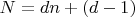 $N=dn+(d-1)$