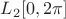 $L_2[0,2\pi]$