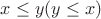 $x\le y (y\le x)$