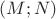 $(M;N)$