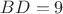 $BD=9$