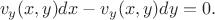 $$
v_y(x,y)d x - v_y(x,y)d y=0.
$$