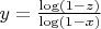 $y = \frac {\log(1-z)} {\log(1-x)}$
