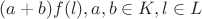 $(a+b)f(l), a,b \in K, l \in L$