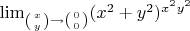 \lim_{\left(x\atop y \right) \to \left(0\atop 0 \right)} (x^2+y^2)^{x^2y^2}