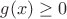 $g(x) \geq 0$