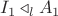 $I_1\triangleleft_l A_1$