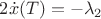 $2\dot x(T) = -\lambda_2 }$