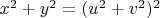 $x^2+y^2=(u^2+v^2)^2$