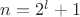 $n=2^l+1$