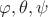 $\varphi,\theta,\psi$