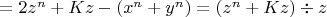$=2z^n+Kz-(x^n+y^n)=(z^n+Kz)\div z$