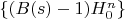 $\left\lbrace(B(s)-1)H_0^n\right\rbrace$