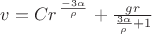 $v=Cr^ \left{ \frac{-3\alpha}{\rho} \right} + \frac{gr}{\frac{3\alpha}{\rho}+1}$