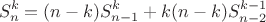 \align{S^k_n=(n-k)S^k_{n-1}+k(n-k)S^{k-1}_{n-2}}