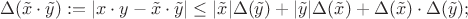 $$\Delta(\tilde{x}\cdot\tilde{y}):=|x\cdot y-\tilde{x}\cdot\tilde{y}|\leq|\tilde{x}|\Delta(\tilde{y})+|\tilde{y}|\Delta(\tilde{x})+\Delta(\tilde{x})\cdot\Delta(\tilde{y});$$