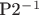 P2^-^1