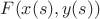 $F(x(s),y(s))$