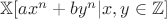 $\mathbb{X} [ax^n+by^n|x,y \in \mathbb{Z}]$