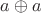 $a\oplus a$