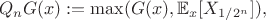 $$
Q_nG(x):=\max(G(x),\mathbb{E}_x[X_{1/2^n}]),
$$