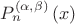 $P_n^{\left(\alpha, \beta\right)}\left(x\right)$