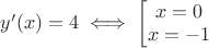 $y'(x) = 4 \iff \left[ \begin{matrix} x=0 \\ x = -1 \end{matrix} \right.$