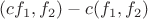 $(cf_1, f_2)-c(f_1, f_2)$
