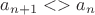 $a_{n + 1} <> a_n$