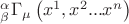 ${}_\beta ^\alpha  \Gamma _\mu  \left( {x^1 ,x^2 ...x^n } \right)$