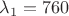 $\lambda_1=760$