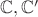 $\mathbb C, \mathbb C'$