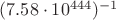 $(7.58\cdot 10^{444})^{-1}$