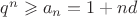 $q^n\geqslant a_n=1+nd$