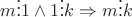 $m \vdots 1 \wedge 1 \vdots k \Rightarrow m \vdots k$