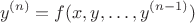$$
y^{(n)} = f(x, y,\ldots, y^{(n-1)})
$$