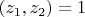 $(z_1,z_2) = 1$
