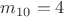 $m_{10}=4$