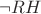 $\neg RH$