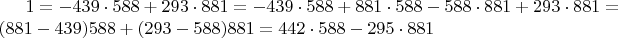 $1=-439\cdot 588+293\cdot 881=-439\cdot 588+881\cdot 588-588\cdot 881+293\cdot 881=(881-439)588+(293-588)881=442\cdot 588-295\cdot 881$
