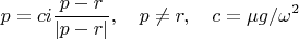 $$p=ci\frac{p-r}{|p-r|},\quad p\ne r,\quad c=\mu g/\omega^2$$
