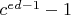 $c^{ed-1}-1$