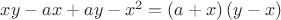 $xy-ax+ay-x^2=\left(a+x\right)\left(y-x\right)$