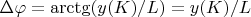 $\Delta \varphi=\arctg(y(K)/L)=y(K)/L$
