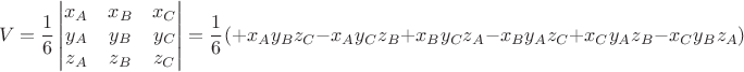 $$V=\frac 1 6 \begin{vmatrix}x_A & x_B & x_C\\y_A & y_B & y_C\\z_A & z_B & z_C\end{vmatrix}=\frac 1 6(+ x_A y_B z_C - x_A y_C z_B + x_B y_C z_A - x_B y_A z_C + x_C y_A z_B - x_C y_B z_A)$$