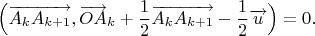 $$\Big(\overrightarrow{A_kA_{k+1}},\overrightarrow{OA}_{k}+\frac{1}{2}\overrightarrow{A_kA_{k+1}}-\frac{1}{2}\overrightarrow u\Big)=0.$$